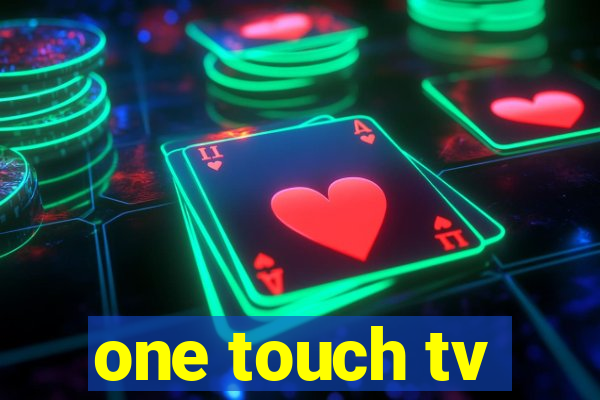 one touch tv